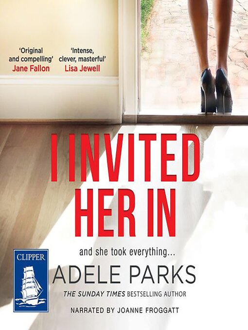 Title details for I Invited Her In by Adele Parks - Wait list